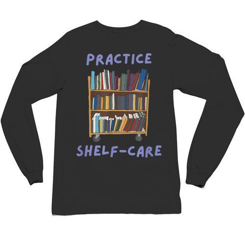 Book Lover Pun Practice Shelf-Care Unisex Long Sleeve T-Shirt - Bookorys CA