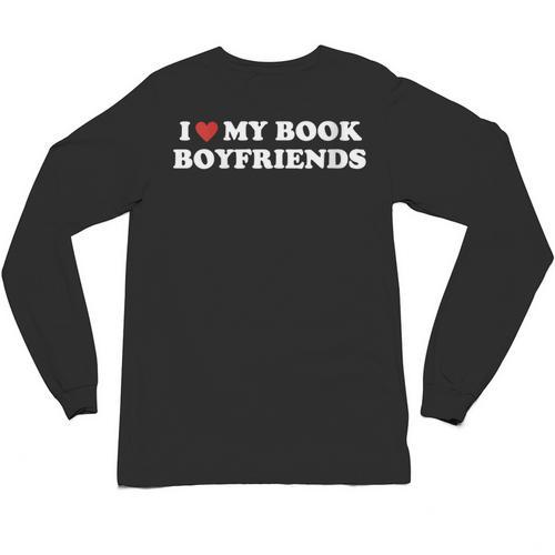 Book Lover Reading I Love My Book Boyfriends Unisex Long Sleeve T-Shirt - Bookorys DE
