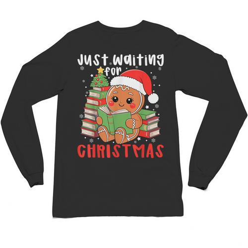 Book Reading Just Waiting For Christmas Gingerbread Unisex Long Sleeve T-Shirt - Bookorys AU