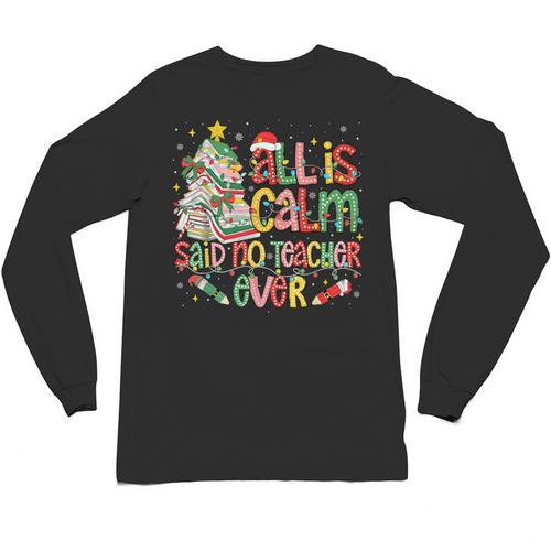 Book Tree All Is Calm Said No Teacher Ever Christmas Unisex Long Sleeve T-Shirt - Bookorys