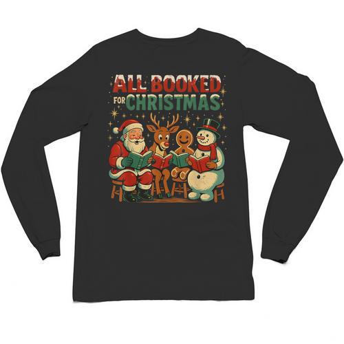All Booked For Christmas Book Lover Unisex Long Sleeve T-Shirt - Bookorys UK
