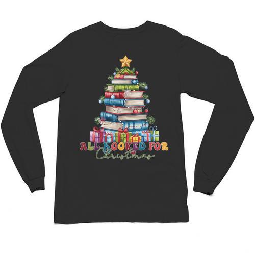 All Booked For Christmas Teacher Reading Student Bookworm Unisex Long Sleeve T-Shirt - Bookorys CA
