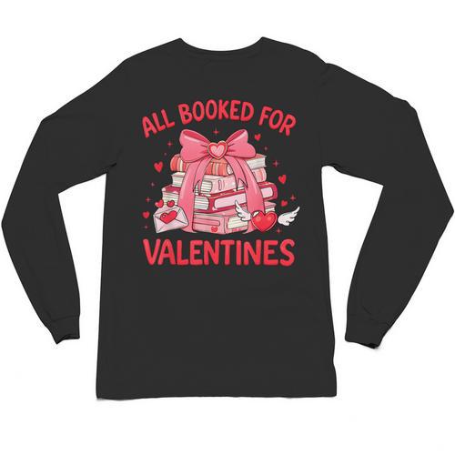 All Booked For Valentine Bow Books Lover Teacher Girl Women Unisex Long Sleeve T-Shirt - Bookorys
