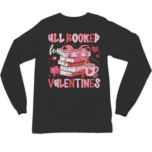 All Booked For Valentines Book Coffee Teacher Women Unisex Long Sleeve T-Shirt - Bookorys