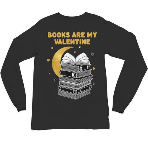 Books Are My Valentine Cute Book Lover Valentine's Day Unisex Long Sleeve T-Shirt - Bookorys AU
