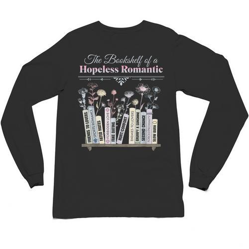 The Bookshelf Of a Hopeless Romantic Rom-Com Reading Bookish Unisex Long Sleeve T-Shirt - Bookorys CA