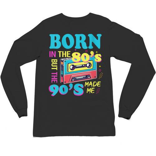 Born In The 80's But 90's Made Me Nostalgia Cassette Tape Unisex Long Sleeve T-Shirt - Figerry