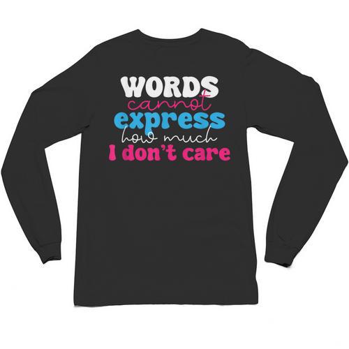 Words Cannot Express How Much I Don't Care Introvert Unisex Long Sleeve T-Shirt - Raresse