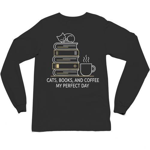 Cats Books And Coffee My Perfect Day Unisex Long Sleeve T-Shirt - Bookorys DE