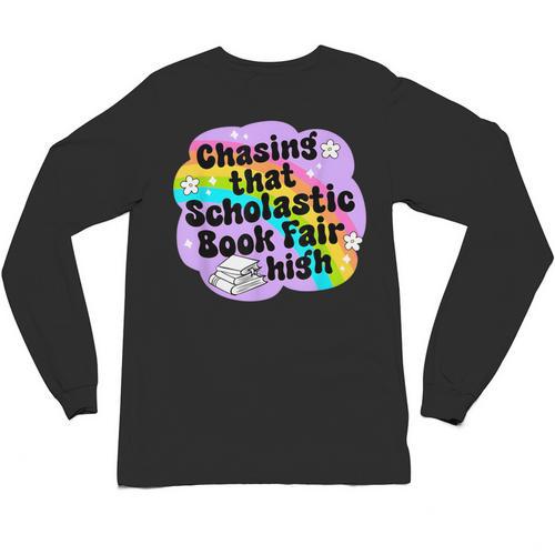 Chasing That Scholastic Book Fair High Book Lovers Unisex Long Sleeve T-Shirt - Bookorys DE