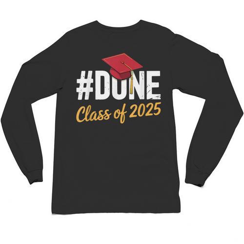 Class Of 2025 Graduation Hashtag DONE Graduate Unisex Long Sleeve T-Shirt - Best Gift Smart