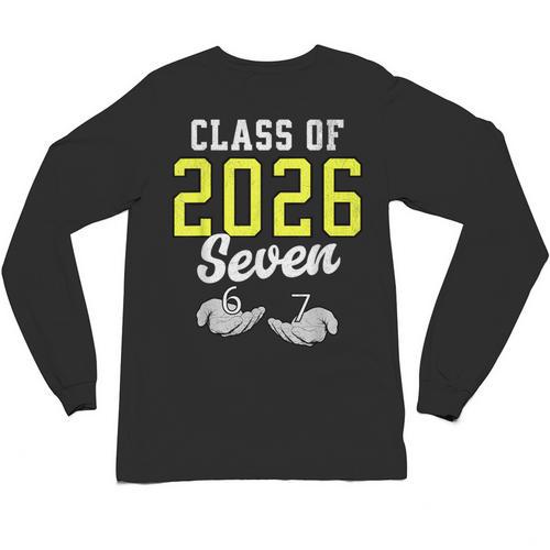 Class Of 2026 Six Seven Senior Yellow Graduation 6 7 Unisex Long Sleeve T-Shirt - Best Gift Smart