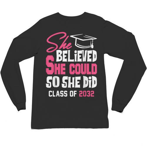 Class Of 2032 She Believed She Could Kids Graduation T-Shirt Unisex Long Sleeve T-Shirt - Best Gift Smart