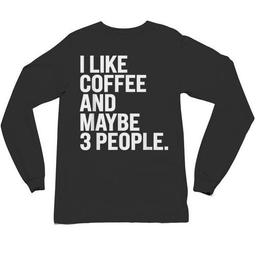 I Like Coffee Introvert Coffee Lovers Sarcastic Humor Unisex Long Sleeve T-Shirt - Raresse
