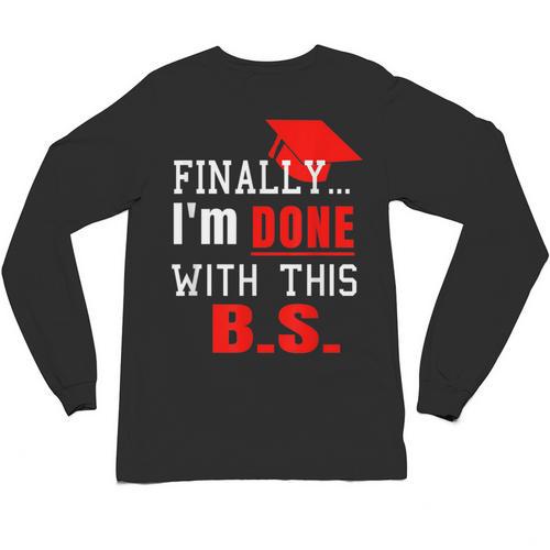 College Graduation T Shirt Senior Finally Done Unisex Long Sleeve T-Shirt - Best Gift Smart