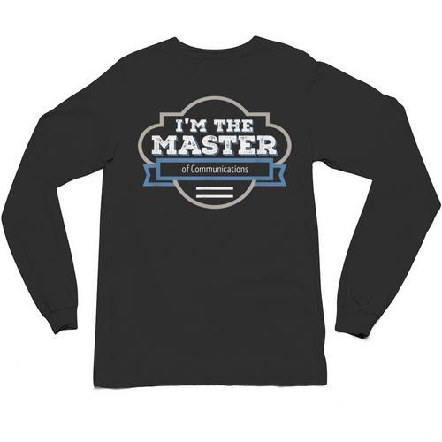 Communications Masters Degree Graduation Master Shirt Unisex Long Sleeve T-Shirt - Best Gift Smart