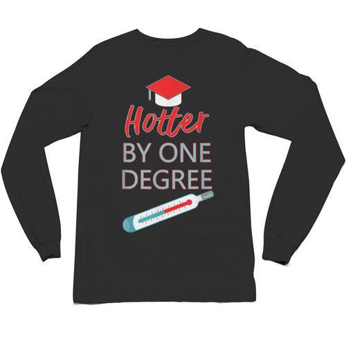 Cool Hotter By One Degree Graduation Teesadf Unisex Long Sleeve T-Shirt - Best Gift Smart