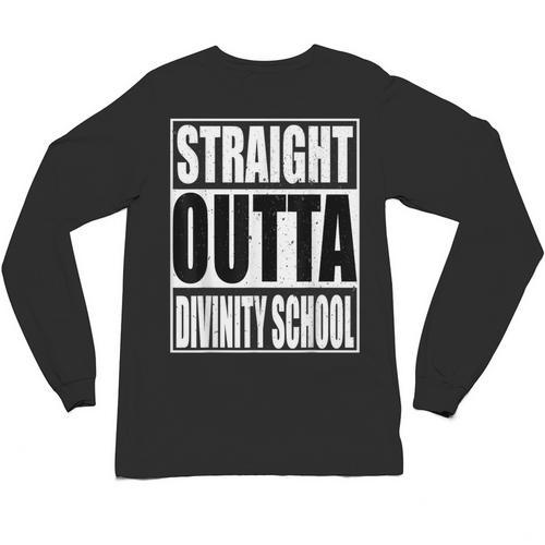 Cool Straight Outta Divinity School Graduation Shirt Unisex Long Sleeve T-Shirt - Best Gift Smart