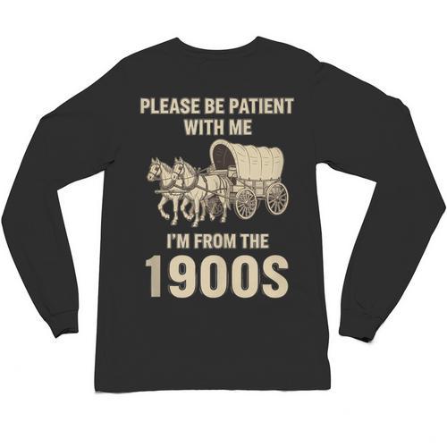 Country Please Be Patient With Me I'm From The 1900s Vintage Unisex Long Sleeve T-Shirt - Figerry