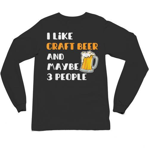 I Like Craft Beer & Maybe 3 People Introvert Beer Fans Unisex Long Sleeve T-Shirt - Raresse