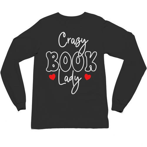 Crazy Book Lady Unisex Long Sleeve T-Shirt - Bookorys AU