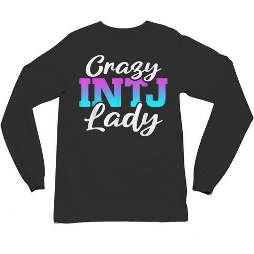 Crazy INTJ Lady Introvert Personality Unisex Long Sleeve T-Shirt - Raresse