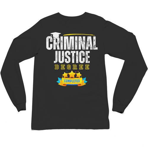 Criminal Justice Degree Graduation Senior Celebration Grad Unisex Long Sleeve T-Shirt - Best Gift Smart