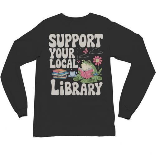 Cute Frog Support Your Local Library Librarian Book Lover Unisex Long Sleeve T-Shirt - Bookorys CA