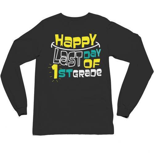 Cute Happy Last Day Of 1st Grade Shirt Kids Graduation Unisex Long Sleeve T-Shirt - Best Gift Smart
