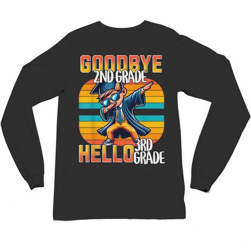 Dabbing Boy Goodbye 2nd Grade Hello 3rd Grade Graduation Unisex Long Sleeve T-Shirt - Best Gift Smart