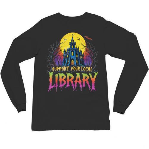 Death Gothic Support Your Local Library Lovers Book Unisex Long Sleeve T-Shirt - Bookorys DE