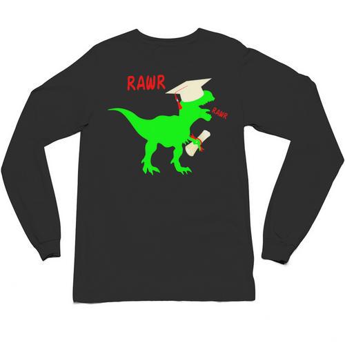 Dinosaur Rawr Diploma Grad Graduate Graduation Unisex Long Sleeve T-Shirt - Best Gift Smart