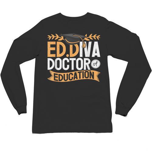 Doctor Of Education EdD Graduation ED Diva Unisex Long Sleeve T-Shirt - Best Gift Smart