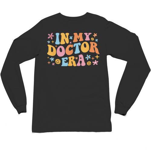 In My Doctor Era Student New Doctor Graduation PhD Women Unisex Long Sleeve T-Shirt - Best Gift Smart