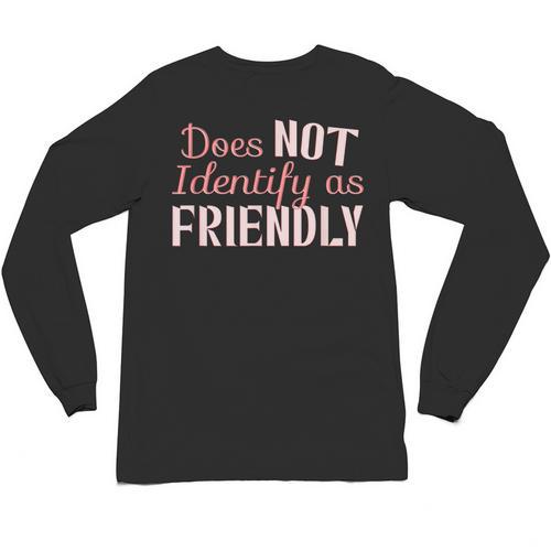 Does NOT Identify As Friendly Sarcastic Introvert Unisex Long Sleeve T-Shirt - Raresse