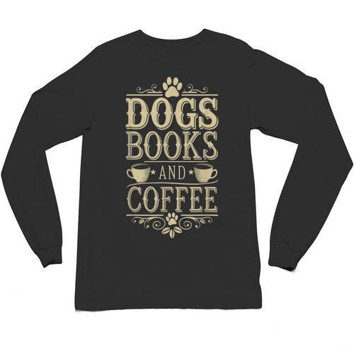 Dogs Books And Coffee Unisex Long Sleeve T-Shirt - Bookorys DE