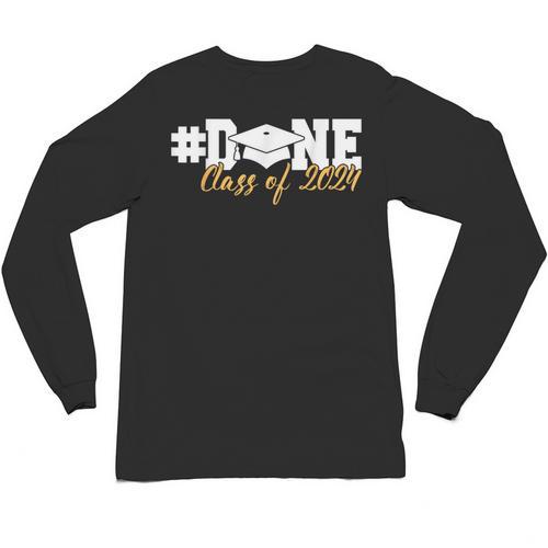 DONE Class Of 2024 Graduation For Her Him Grad Senior 2024 Unisex Long Sleeve T-Shirt - Best Gift Smart