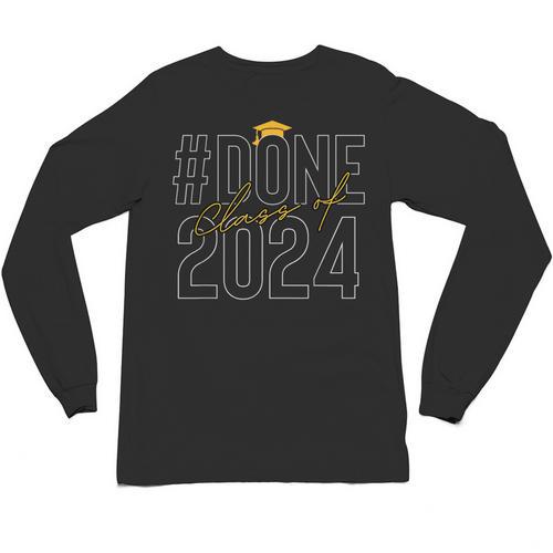 Done Class Of 2024 Senior 2024 Graduation 2024 Graduate Unisex Long Sleeve T-Shirt - Best Gift Smart