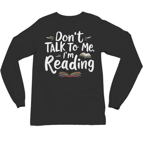 Don't Talk To Me I'm Reading Minimalist Book Lover Unisex Long Sleeve T-Shirt - Bookorys AU