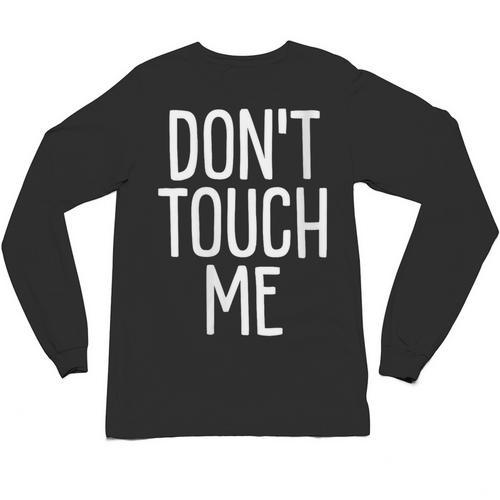 Don't Touch Me For Boy Girl Men Women Introvert Unisex Long Sleeve T-Shirt - Raresse