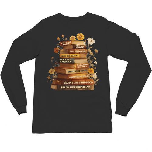 Dream Like Martin Floral Book History Month Women Men Unisex Long Sleeve T-Shirt - Bookorys