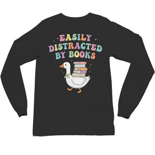 Easily Distracted By Books Silly-Goose Bookish Library Read Unisex Long Sleeve T-Shirt - Bookorys
