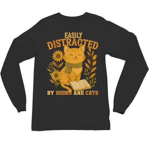 Easily Distracted By Cats And Books Cute Cat Book Lover Unisex Long Sleeve T-Shirt - Bookorys