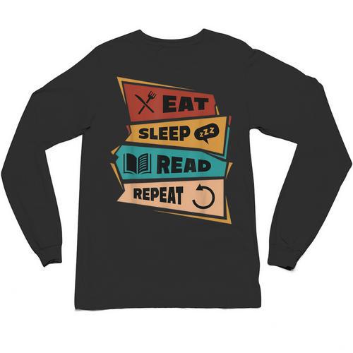 Eat Sleep Read Repeat Reading Books Reader Bookworm Unisex Long Sleeve T-Shirt - Bookorys UK