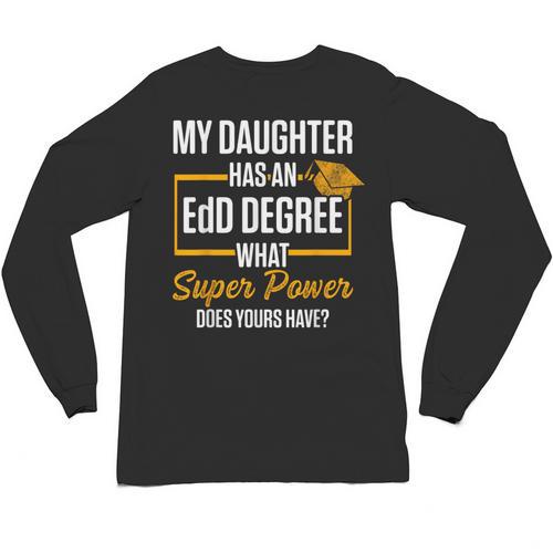 EdD Doctor Of Education Daughter Doctorate Graduation Unisex Long Sleeve T-Shirt - Best Gift Smart