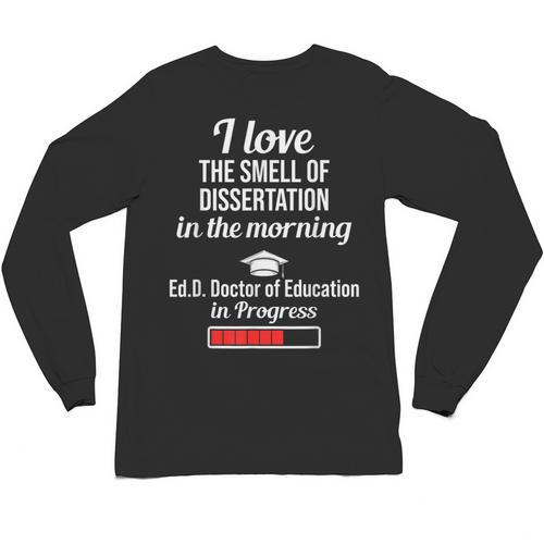 EdD Doctor Of Education Dissertation Doctorate Graduation Unisex Long Sleeve T-Shirt - Best Gift Smart