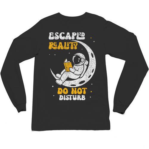 Escaped Reality Do Not Disturb Book Lover Unisex Long Sleeve T-Shirt - Bookorys