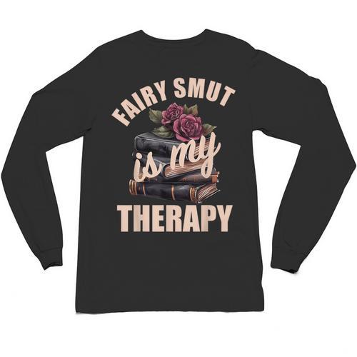 Fairy Smut Is My Therapy Romantasy Spicy Books Faerie Tales Unisex Long Sleeve T-Shirt - Bookorys