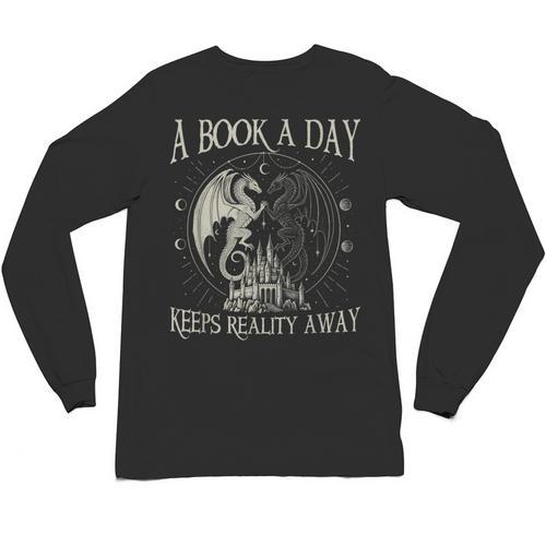 Fantasy Book Club Dragon Reader Book A Day Keep Reality Away Unisex Long Sleeve T-Shirt - Bookorys CA