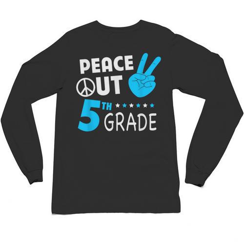 Fifth Grade Graduation Peace Out 5th Grade Boys Unisex Long Sleeve T-Shirt - Best Gift Smart